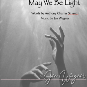 May We Be Light - SATB w/ divisi Digital Download